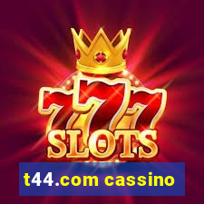 t44.com cassino
